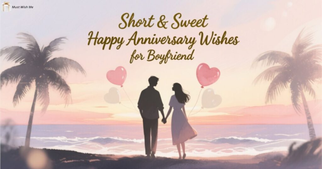 short-sweet-happy-anniversary-wishes-for-boyfriend
